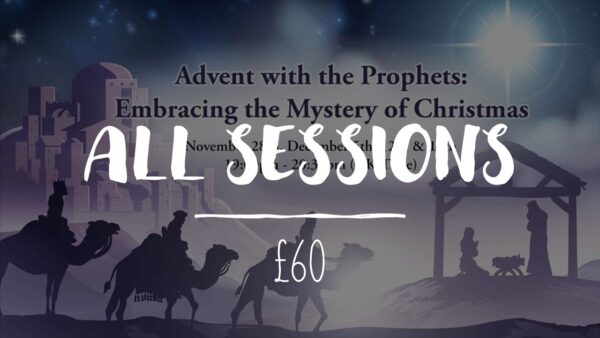 Advent with the Prophets: Unpacking the Fruits - All Sessions