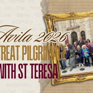 Retreat Pilgrimage Teresa of Avila 2026 - Including Flights