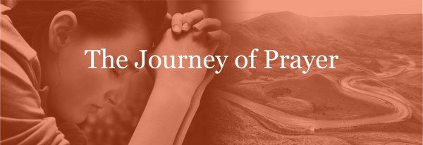 The Journey of Prayer - two monthly instalments of £175