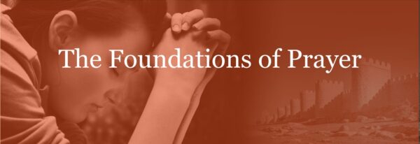The Foundations of Prayer Course – two monthly payments of £150