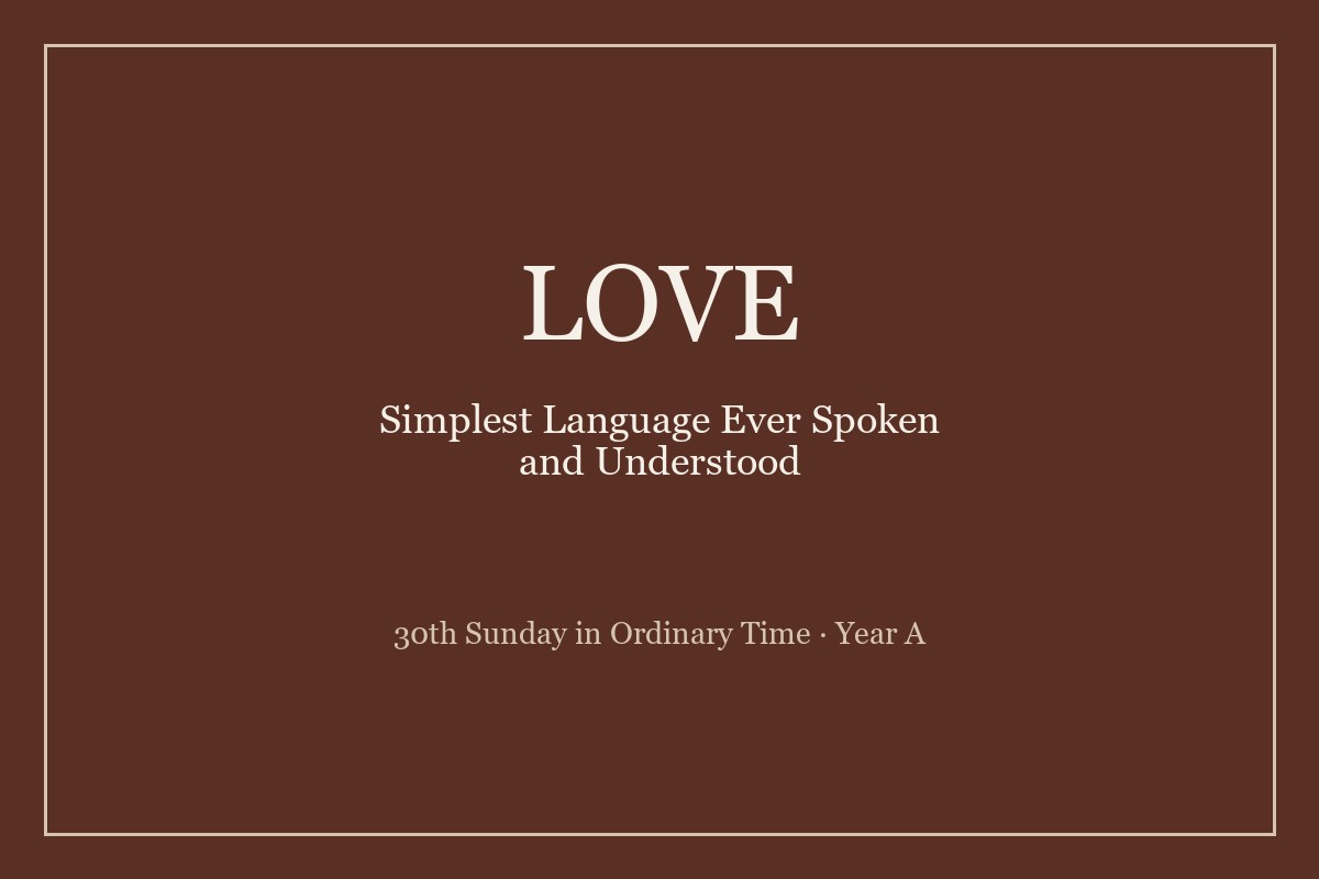 Love — 30th Sunday in Ordinary Time, Year A